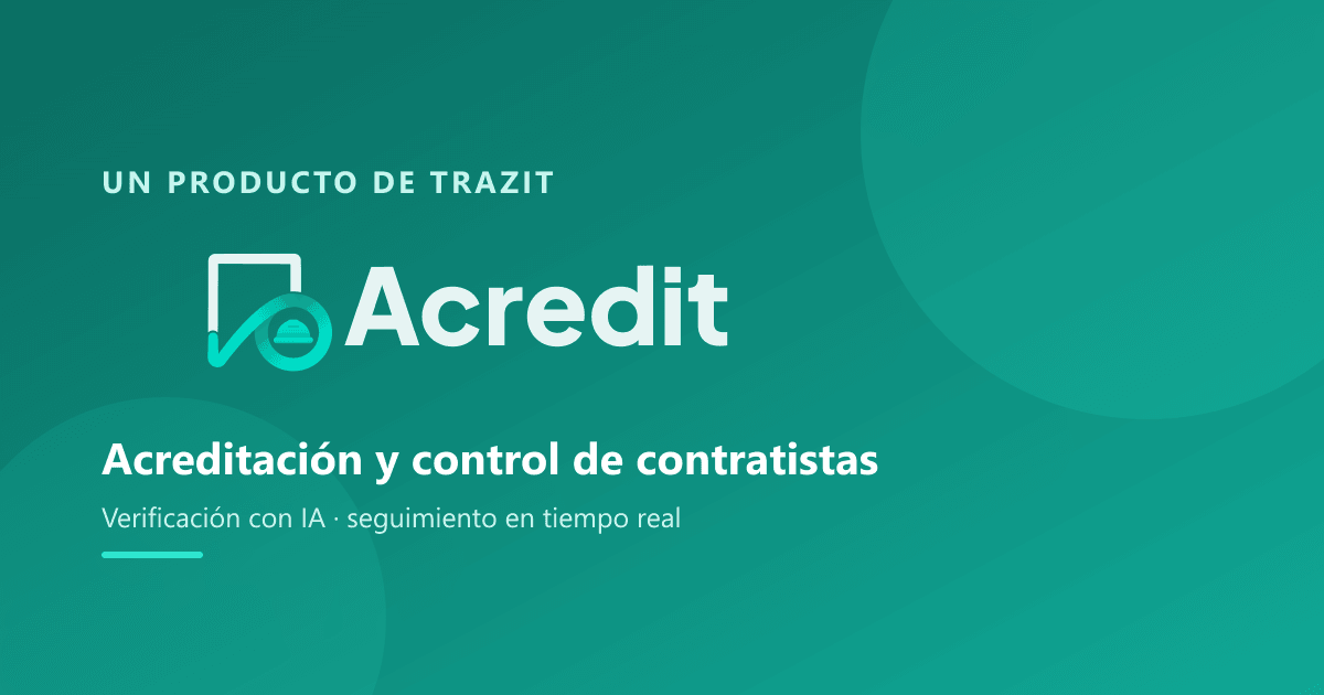 Acredit: acreditación y control de contratistas, un producto de Trazit